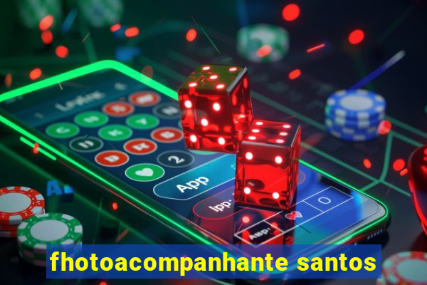 fhotoacompanhante santos